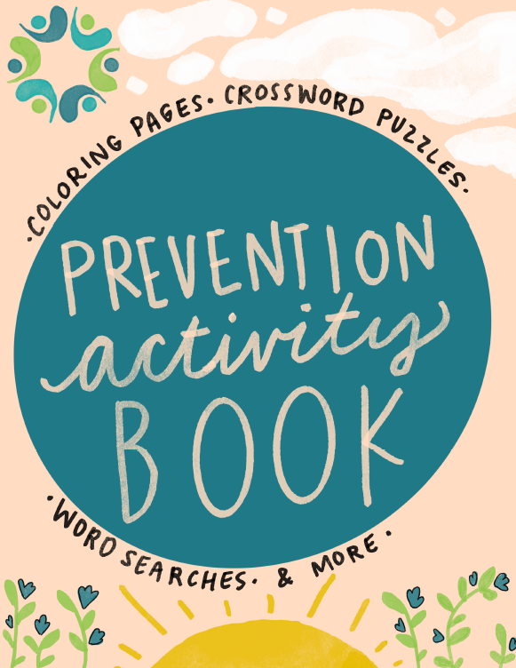 A blue-green circle with peach colored text, "prevention activity book" on a peach background with hand drawn sun, flowers, and clouds.