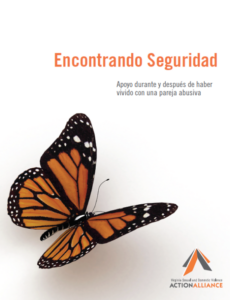 The Cover of the Finding Safety Booklet in Spanish with a monarch butterfly on a white background and the words Encontrando Seguridad: Apoyo durante y después de haber vivido con una pareja abusiva.