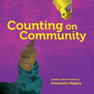Image of a book cover titled "Counting on Community" by Innosanto Nagara with an arm holding up a thumbs up and a duckling.