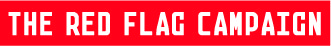 Red box with the words "The Red Flag Campaign" in white